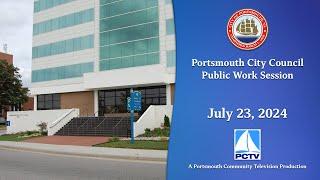 City Council Public Work Session July 23, 2024 Portsmouth Virginia