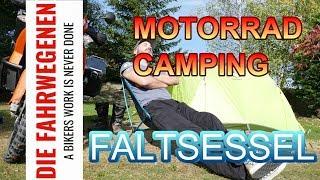 Motorradcamping....Faltsessel....Die Fahrwegenen