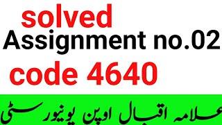 aiou solved Assignment no.02 code 4640 spring 2020