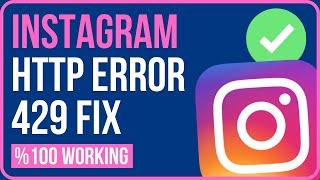 ERROR 429 INSTAGRAM FIX | How to Fix Instagram Http Error 429