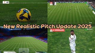 New Realistic Pitch Update 2025 - PES 2021 & Football Life 2025