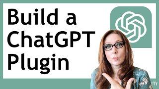 Create a ChatGPT Plugin from Scratch | Step-by-Step Tutorial