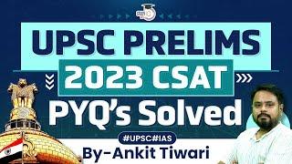 UPSC Prelims 2023 CSAT PYQ's Solved | Detailed Analysis | StudyIQ IAS