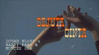 SEJUTA CINTA (Ichadbless x Nappy fani x MONTEX SMB) 2022