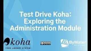 Test Drive Koha Administration Module