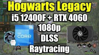 Hogwarts Legacy - i5 12400F + RTX 4060