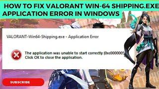 How To Fix Valorant Win64 Shipping.Exe application Error In Windows