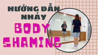 HƯỚNG DẪN NHẢY “Body Shaming” (Ai chẳng muốn mình xinh) | Jun Cover