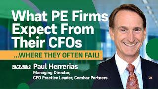 What PE firms expect from their CFOs… WHERE THEY OFTEN FAIL!