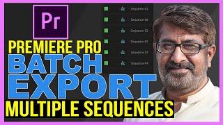 BATCH EXPORT-Multiple Sequences Export in Adobe Premiere Pro cc 2020 Using Media Encoder||Part-16