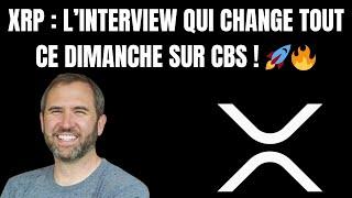  XRP : L’interview explosive sur CBS ce dimanche ! Ripple prêt pour une POMPE LÉGENDAIRE !