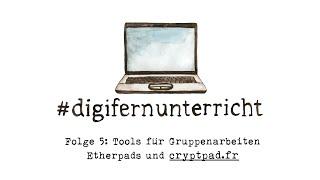 Folge 5: Tools für Gruppenarbeiten – Etherpads und Cryptpad.fr