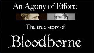 An Agony of Effort, The True Story of Bloodborne - Part I: Inspirations