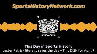 Lester Patrick literally saves the day – This DiSH for April 7 | This Day in Sports History