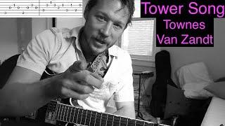 Tower Song - Townes Van Zandt - COMPLETE Guitar Tutorial