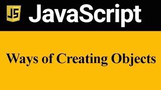 Ways of Creating Objects in JavaScript (Hindi)