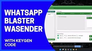 WASENDER  3.5.0 LATEST | BUSINESS SENDER | WHATSAPP MARKETING SOFTWARE 2024 | WASENDER KEYGEN