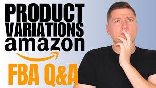 Creating An Amazon Product Listing With Variations + Amazon FBA Q&A