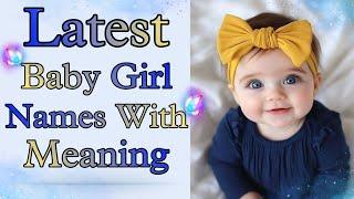 Latest Baby girl names with meaning || All New Baby Hindu Baby Girl Names || Baby Names || Girl Name