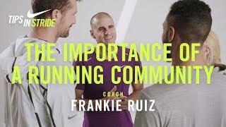 The Importance of a Running Community: Frankie Ruiz I NRC Tips in Stride I Nike