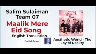 Maalik Mere English Translation| Salim Sulaiman | Team 07 | Raj Pandit | Vipul Mehta | Salman Ali