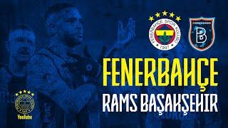 Fenerbahçe 3-1 Rams Başakşehir FK