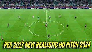 PES 2017 NEW REALISTIC HD PITCH 2024