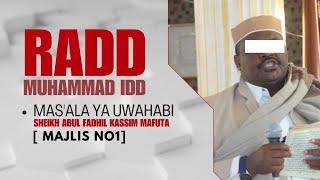 #MUBASHARA: RADD KWA MUHAMMAD IDD |MASALA YA KIWAHABI NO1 |SHEIKH KASSIM MAFUTA