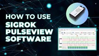 How to Use Sigrok PulseView Software | Logic Analyzer Tutorial