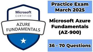 March 2025 | 36-70 Questions | Microsoft Azure Fundamentals | AZ-900