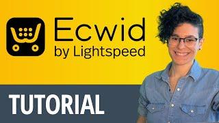  Ecwid Tutorial to Create Your eCommerce in 10 Minutes [Small Business]
