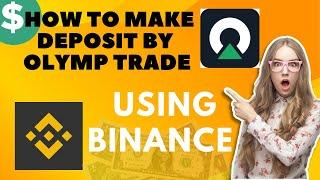 How to Make Deposit USD Dollar In Olymp Trade Using Binance ||  LIVE DEPOSIT METHOD ||