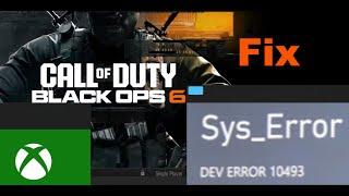 Fix Black Ops 6 Sys_Error DEV ERROR 10493 On Xbox Console