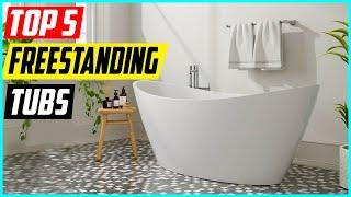 Top 5 Best Freestanding Tubs for 2024