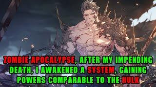 Zombie Apocalypse: On the Brink of Death, I Awakened a System, Gaining Hulk-Like Powers! #manhwa