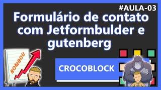 Formulário de contato com jetformbuilder e gutenberg aula 03