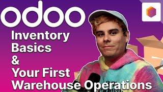 Inventory Basics & Your First Warehouse Operations | Odoo Inventory