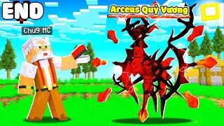 MINECRAFT PIXELMON * TẬP CUỐI | CHÚ 9 TRIỆU HỒI ARCEUS QUỶ VƯƠNGSỨC MẠNH CỦA POKEMON MẠNH NHẤT!!