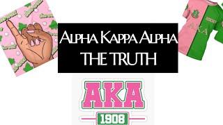 Alpha Kappa Alpha| THE TRUTH Part I