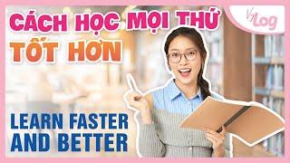 Cách để Học Mọi Thứ Nhanh Hơn và Tốt Hơn | VyLog Khánh Vy