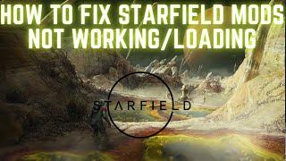 How to Fix Starfield Mods Not Working/Loading | A Few Things to Try