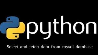 Python 3 with mysql tutorial- select or fetch data from table