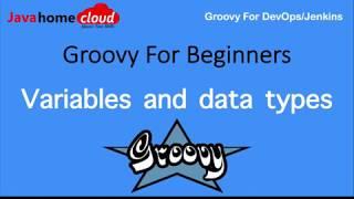 groovy scripting | groovy for beginners | groovy variables and data types