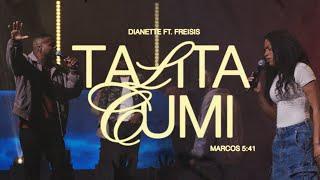 Dianette Mendez - Talita Cumi ft Freisis