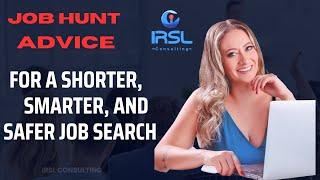 Job Hunt Advice for a Shorter, Smarter and Safer Job Search