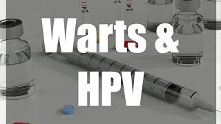 What are warts and the HPV virus and what you can do about it.