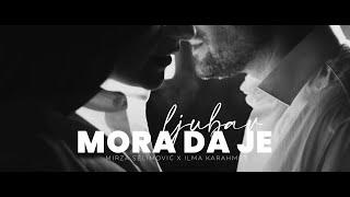 MIRZA SELIMOVIC & ILMA KARAHMET - MORA DA JE LJUBAV (OFFICIAL VIDEO)