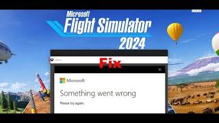 Fix Microsoft Flight Simulator 2024 Sign In/Login Error Something Went Wrong On PC