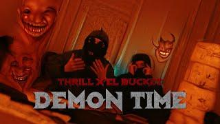 THRILL X EL BUCKET - DEMON TIME (OFFICIAL 4K VIDEO) PROD. TED0BEATS X 909VASKO