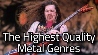 The Highest Quality Metal Genres